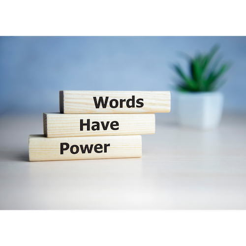 Words Have Power